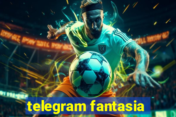 telegram fantasia